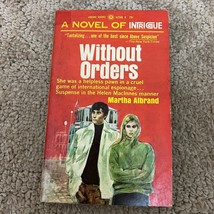 Without Orders Espionage Thriller Paperback Book by Martha Albrand 1967 - £9.74 GBP