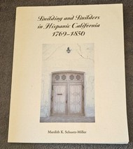 Building and Builders in Hispanic California 1769-1850 Architecture Schu... - £37.19 GBP