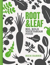 Root &amp; Leaf: Big, bold-flavoured vegetarian food Harris, Rich - $24.70