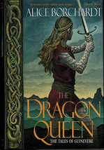 Tales of Guinevere: The Dragon Queen - Alice Borchardt - Hardcover DJ BCE 2001 - £5.76 GBP