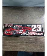 Johnny Benson #23 Fan Club Member 2007 Sticker 9&quot;x3&quot;. - $21.73 CAD