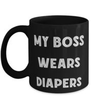 Cute Mommy 11oz 15oz Mug, My Boss Wears Diapers, Inspirational for Mom, Mother&#39;s - £15.59 GBP+