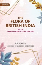 The Flora of British India: Caprifoliaceae to Apocynaceae Volume 3rd [Hardcover] - £46.80 GBP