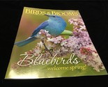 Birds &amp; Blooms Magazine February/March 2010 Bluebirds Welcome Spring - £7.07 GBP