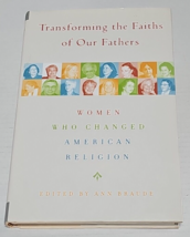 Transforming the Faiths of Our Fathers: Women Who Changed American Religion - £7.46 GBP