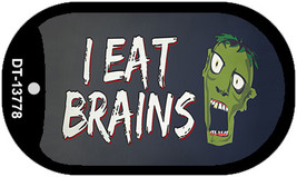 I Eat Brains Novelty Metal Dog Tag Necklace Tag DT-13778 - £12.54 GBP