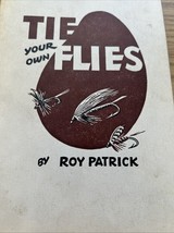 1966 TIE YOUR OWN FLIES BY ROY PATRICK - $6.75