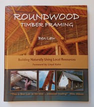 Roundwood Timber Framing : Building Using Local Resources / Ben Law / Hardcover - £43.90 GBP
