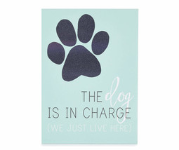 NEW The Dog Is In Charge We Just Live Here Decorative Pawprint Box Sign 5x7 teal - £7.90 GBP