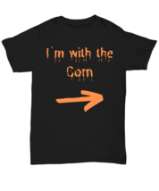 I&#39;m with the Corn black Unisex Tee, Funny his and hers couple matching lazy  - £19.97 GBP