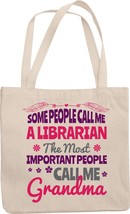 Some People Call Me A Librarian. The Most Important People Call Me Grandma Reusa - £17.08 GBP