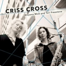 TORI FREESTONE &amp; ALCYONA MICK CRISS CROSS - CD - £15.32 GBP