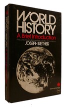 Joseph Reither World History: A Brief Introduction 1st Edition Thus 2nd Printin - £36.07 GBP