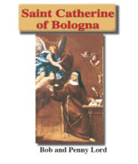 Saint Catherine of Bologna Pamphlet/Minibook, by Bob and Penny Lord, New - £8.62 GBP