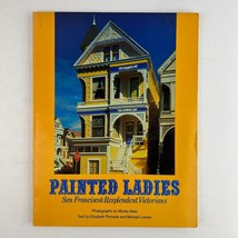 Painted Ladies: San Francisco&#39;s Resplendent Victorians Paperback Book - £13.48 GBP