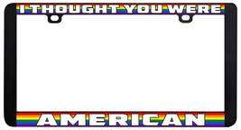 I Thought Tu Were American Lesbian Gay LGBTQ Rainbow Plate Plate Frame-
show ... - £5.73 GBP