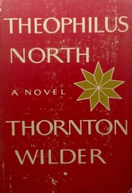 Theophilus North: A Novel by Thornton Wilder / 1973 Book Club Hardcover - £1.69 GBP