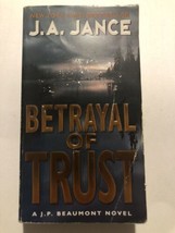 Betrayal of Trust [J. P. Beaumont #19] [J. P. Beaumont Novel, 20] by Jance, J. A - £2.39 GBP