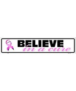 Believe In a Cure Pink Ribbon Breast Cancer 24&quot; x 5&quot; Metal Street Sign - £7.95 GBP