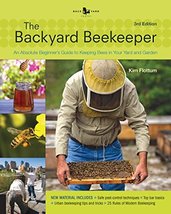 The Backyard Beekeeper - Revised and Updated: An Absolute Beginner&#39;s Guide to Ke - £8.87 GBP