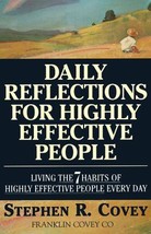 Daily Reflections for Highly Effective People: Living the 7 Habits of Highly Suc - £6.62 GBP