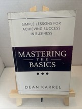 Mastering the Basics : Simple Lessons for Achieving Success in Business ... - $3.99
