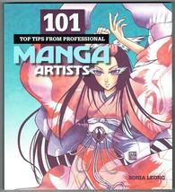 101 Top Tips from Professional Manga Artists by Sonia Leong.New Book. - £7.78 GBP
