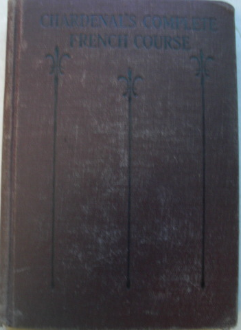 .  Complete French Course: written by C.A. Chardenal, revised and rewrit... - $55.00