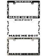 Legal Bigfoot  Made Me Do It Assorted License Plate Frame - $6.92 - $11.87