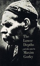 The Lower Depths and Other Plays by Maxim Gorky - $23.18 MXN