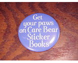 Get Your Paws On Care Bears Sticker Books Pinback Button, Pin - $7.95