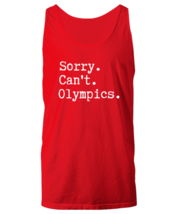 Olympics TankTop Sorry Can&#39;t Olympics, Tokyo Olympics Red-U-TT  - £15.76 GBP
