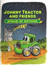 Johnny Tractor and Friends : Afraid of Nothing [Hardcover] Kirk Barron - $24.70