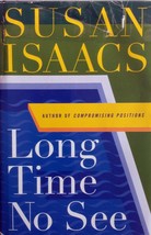 Long Time No See by Susan Isaacs / 2001 Hardcover Book Club Edition Mystery - £1.78 GBP