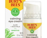 Burt&#39;s Bees Calming Eye Cream with Aloe  Rice Milk for Sensitive Skin 0.... - $16.82