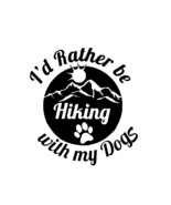 hiking Decal, Id rather be hiking with my dogs vinyl decal, car window d... - £5.28 GBP