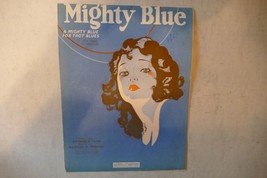 Mighty Blue, 1925, by Raymond B. Egan and Richard A. Whiting, Leo. Feist... - $13.06