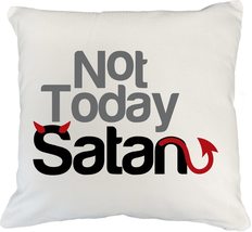 Not Today Satan Clever Cheeky Pillow Cover For A Pastor, Christian, Clergyman, P - $24.74+