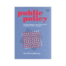 Public Policy  An Introduction to the Theory and Practice of Policy Analysis D. - $52.00