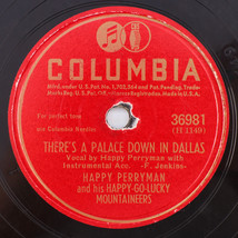 Happy Perryman - There&#39;s A Palace Down In Dallas - 1946 78 rpm Record 36981 - $16.05