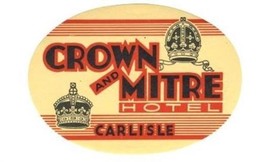 Crown and Mitre Luggage Label Carlisle Cumbria United KIngdom England - £9.37 GBP