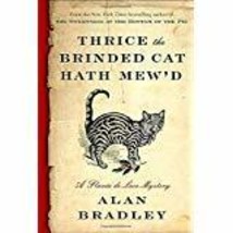 Thrice the Brinded Cat Hath Mew&#39;d: A Flavia de Luce Novel [Hardcover] Bradley, A - £5.67 GBP