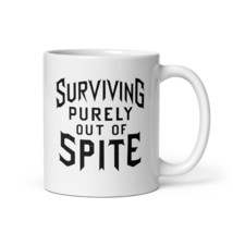 Coffee Mug - Surviving Purely Out Of Spite Appeal For Life Mug. Funny Sarcastic  - £14.93 GBP+