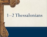 1-2 Thessalonians: (A Paragraph-by-Paragraph Exegetical Evangelical Bibl... - $39.55