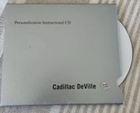 2004 CADILLAC DEVILLE OWNERS PERSONALIZATION INSTRUCTIONAL CD CD-ROM ORI... - $14.03