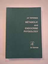 METABOLIC AND ENDOCRINE PHYSIOLOGY AN INTRODUCTORY TEXT JAY TEPPERAN 3rd... - £67.07 GBP