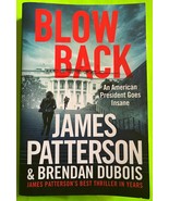 Blowback: An American President Goes Insane by James Patterson/DuBois (P... - $3.80