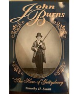 John Burns - The Hero of Gettysburg - $20.40 CAD
