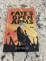 Fate&#39;s open Arm by Ofer Mazar Signed - £23.34 GBP