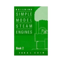 Building Simple Model Steam Engines: v. 2 (Building Simple Model Steam Engines)  - £10.72 GBP